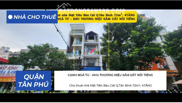 Cho Thuê Nhà Mặt Tiền Bàu Cát q.Tân Bình 72m², 4TẦNG - CẠNH NGÃ TƯ
